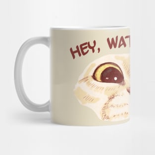 Hey, whatcha doin'? Mug